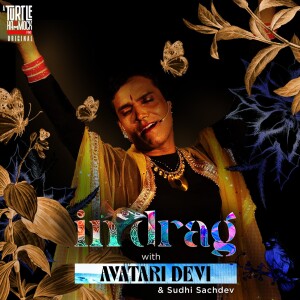 IN Drag with ’Avatari Devi’
