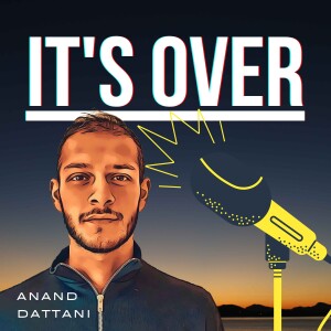 It’s Over