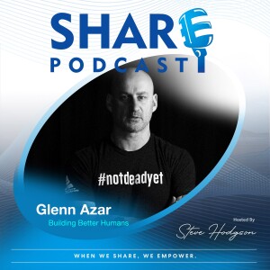 #20. Building Better Humans - Glenn Azar