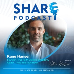 #53. Find Your True North - Kane Hansen