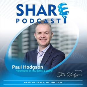 #10. Reflections on Life, Family & Career - Paul Hodgson