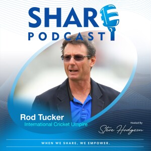 Episode 33 | Rod Tucker | Life In Front & Behind The Wickets