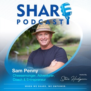 #27. Cheese, Adventure, Life & Business - Sam Penny