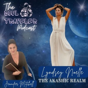 Journey to the possibilities of the Akashic realm - Lindsey Noelle