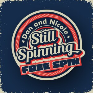 Still Spinning Free Spin!  05.19.23
