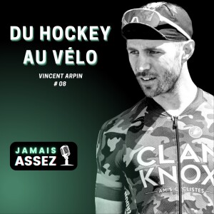 Du hockey au vélo (Vincent Arpin - Clan Knox - S01E08)