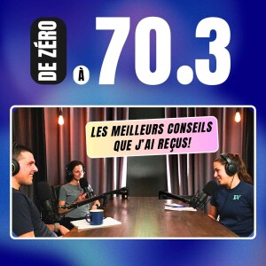 #35 Le 10 commandements du Triathlon (De zéro à 70.3)