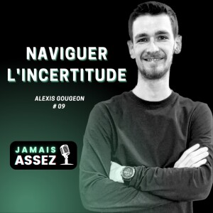 Naviguer l’incertitude (Alexis Gougeon - ”Parle-moi de santé” - S01E09)