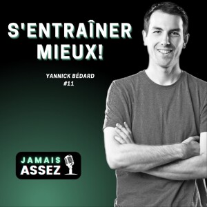 S’entraîner mieux! (Yannick Bédard - Kinésiologue, entraîneur cycliste  - S01E11)