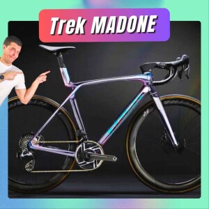 #31 Tout ce que vous devez savoir sur le Trek MADONE (8e génération)