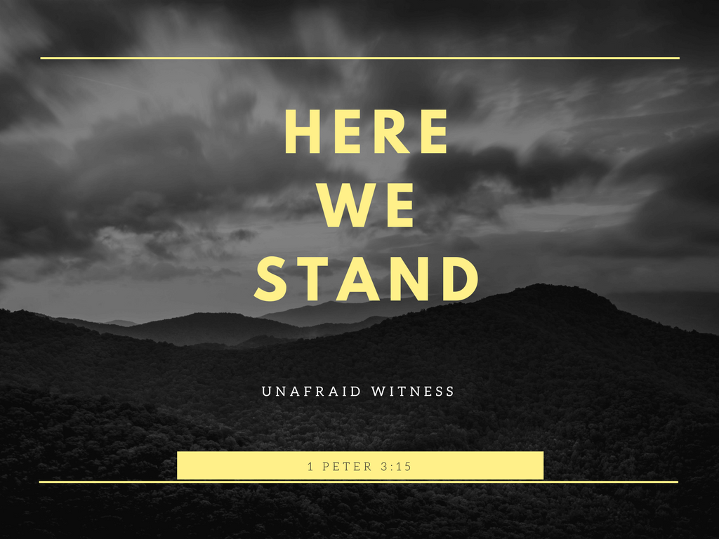 Unafraid Witness. 1 Peter 3:15. October 8, 2017