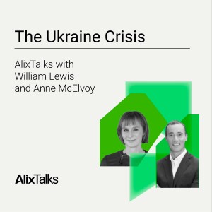 The Ukraine Crisis: AlixTalks with William Lewis and Anne McElvoy