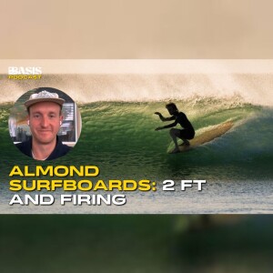 Dave Allee of Almond Surfboards: Even 2 ft waves can be firing