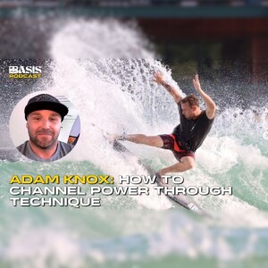 Adam Knox: How to channel power through technique to enhance your surfing