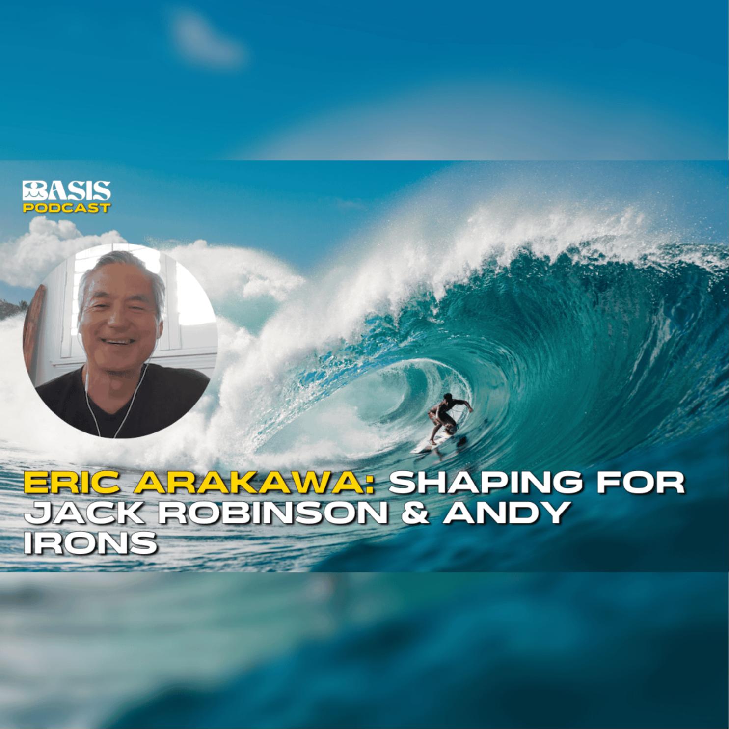 Eric Arakawa: On Shaping Surfboards for Jack Robinson, Andy