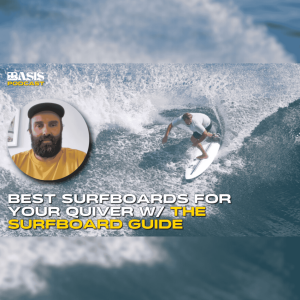 The Surfboard Guide: Must-Have Surfboards for Your Quiver