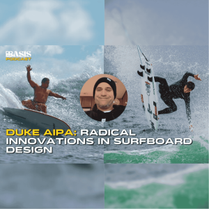 Duke Aipa: On radical innovations in surfboard design