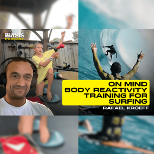 Rafael Kroeff: On Mind Body Reactivity Training for Surfing
