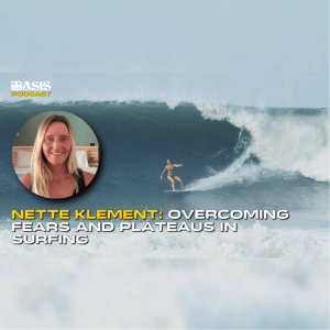 Nette Klement: Overcoming Fears and Plateaus in Surfing