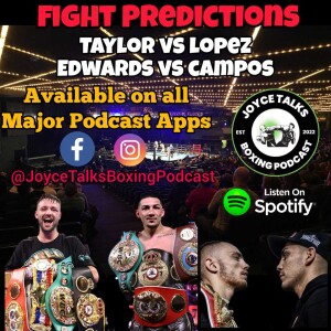 Josh Taylor vs Teofimo Lopez | Sunny Edwards vs Andres Campos Fight Predictions