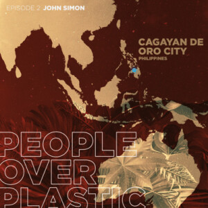 S2E2 - How The  Did It Get HERE? [Hear how customs official John Simon stopped 8,000 tons of garbage from being dumped in the Philippines]