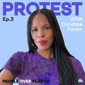 Episode 3 - Protest with Candice Fortin