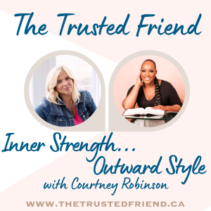 Inner Strength..Outward Style with Courtney Robinson