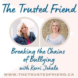 Breaking the Chains of Bullying with Kerri Jokala