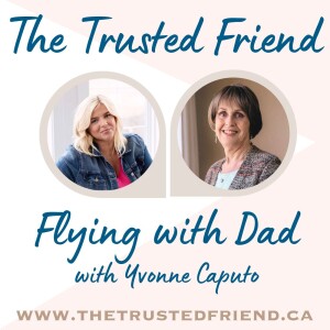 Flying with Dad with Yvonne Caputo