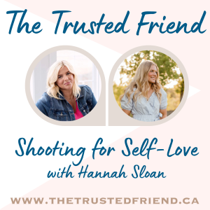 Shooting for Self-Love with Hannah (Helton) Sloan