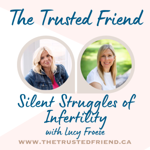 Silent Struggles of Infertility with Lucy Froese