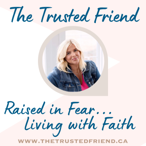 Raised in Fear.. Living with Faith  - Anonymity requested