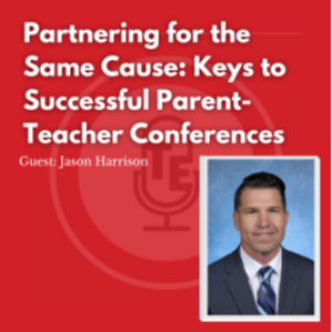 Partnering for the Same Cause: Keys to Successful Parent-Teacher Conferences