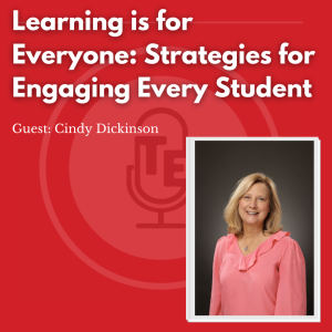Learning is for Everyone: Strategies for Engaging Every Student - Part Two