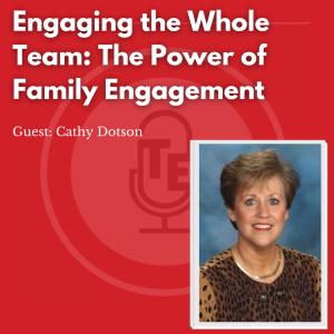 Engaging the Whole Team: The Power of Family Engagement