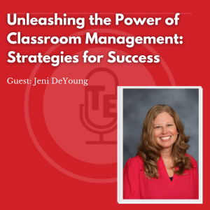 Unleashing the Power of Classroom Management: Strategies for Success