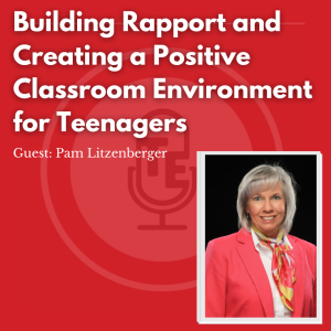 Building Rapport and Creating a Positive Classroom Environment for Teenagers - Part Two