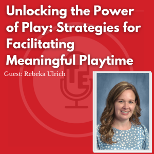 Unlocking the Power of Play: Strategies for Facilitating Meaningful Playtime