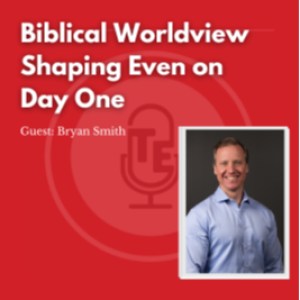 From the First Day: Biblical Worldview Shaping Even on Day One