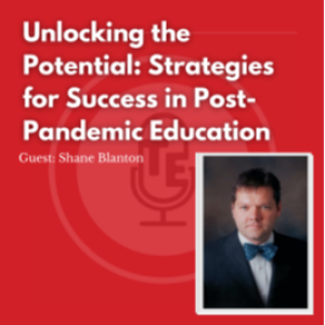 Unlocking the Potential: Strategies for Success in Post-Pandemic Education