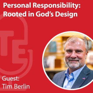 Personal Responsibility: Rooted in God’s Design