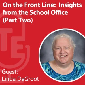 On the Front Line:  Insights from the School Office Part Two