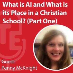 What is AI and What is its Place in a Christian School? Part One