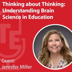 Thinking about Thinking: Understanding Brain Science in Education