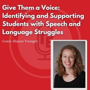 Give Them a Voice: Identifying and Supporting Students with Speech and Language Struggles