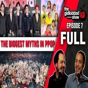 S2E7: THE BIGGEST MYTHS IN PPOP