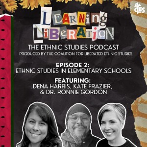 Season 1 Episode 2: Ethnic Studies in Elementary Schools