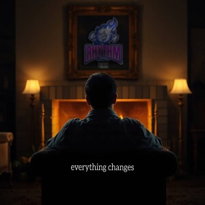 #XX - Everything Changes