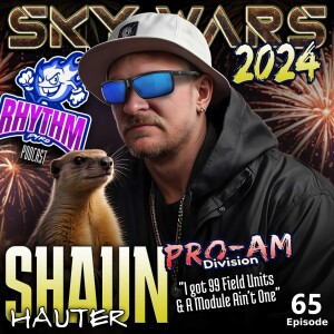 #65 - Shaun Hauter | Sky Wars 2024 Pro-AM Competitor