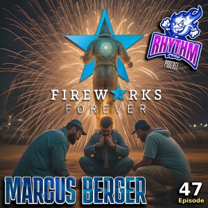 #47 - Marcus Berger (Fireworks Forever)